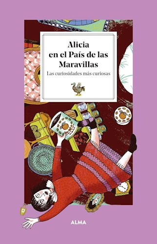 Papel ALICIA EN EL PAIS DE LAS MARAVILLAS LAS CURIOSIDADES MAS CURIOSAS (CARTONE)