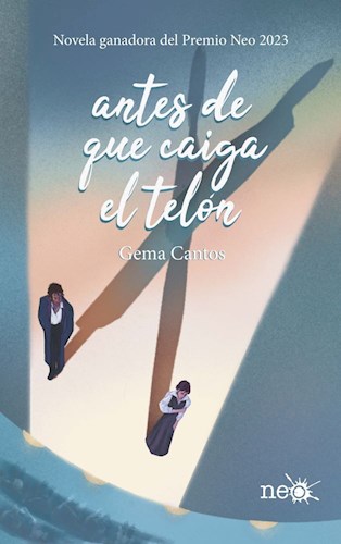 Papel ANTES DE QUE CAIGA EL TELON (NOVELA GANADORA DEL PREMIO NEO 2023)