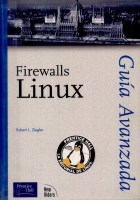 Papel FIREWALLS LINUX GUIA AVANZADA