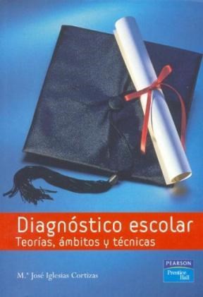 Papel DIAGNOSTICO ESCOLAR TEORIAS AMBITOS Y TECNICAS
