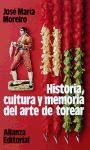  Historia Cultura Y Memoria Del Arte De Torear