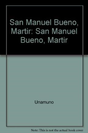 Papel SAN MANUEL BUENO MARTIR / COMO SE HACE UNA NOVELA (LIBRO BOLSILLO LB027)