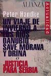 Papel UN VIAJE DE INVIERNO A LOS RIOS DANUBIO, SAVE, MORAVA Y DRINA O JUSTICIA PARA SERBIA