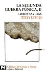 Papel SEGUNDA GUERRA PUNICA II LIBROS XXVI - XXX (CLASICOS DE GRECIA Y ROMA) (BIBLIOTECA TEMATICABT8303)