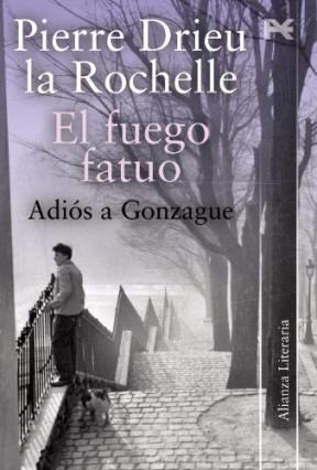Papel FUEGO FATUO ADIOS A GONZAGUE (COLECCION ALIANZA LITERARIA)