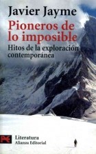 Papel PIONEROS DE LO IMPOSIBLE HITOS DE LA EXPLORACION CONTEMPORANEA (LITERATURA 5943)