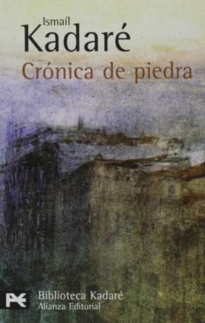 Papel CRONICA DE PIEDRA (BIBLIOTECA ISMAEL KADARE BA0726)
