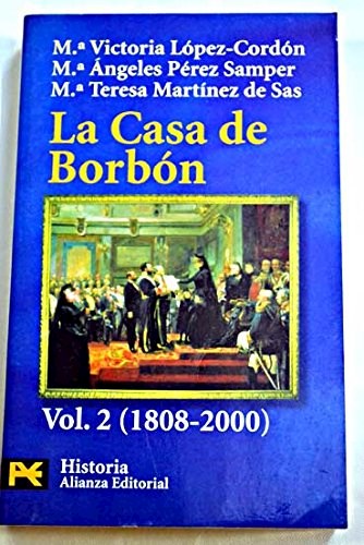 Papel CASA DE BORBON (1700-1808 /1808-2000) (2 TOMOS) (HISTORIA H4191/2)