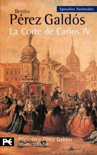 Papel CORTE DE CARLOS IV (PEREZ GALDOS BENITO) (BIBLIOTECA AUTOR BA0302)