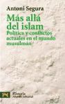 Papel MAS ALLA DEL ISLAM POLITICA Y CONFLICTOS ACTUALES EN EL MUNDO MUSULMAN
