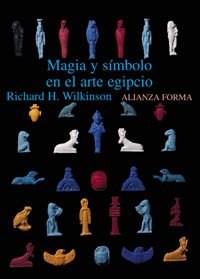 Papel MAGIA Y SIMBOLO EN EL ARTE EGIPCIO (ALIANZA FORMA AF148)