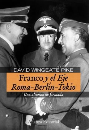 Papel FRANCO Y EL EJE ROMA BERLIN TOKIO UNA ALIANZA NO FIRMADA