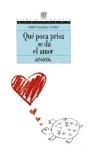 Papel QUE POCA PRISA SE DA EL AMOR (ESPACIO ABIERTO)