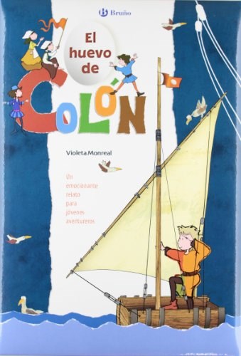 Papel HUEVO DE COLON UN EMOCIONANTE RELATO PARA JOVENES AVENTUREROS (ILUSTRADO) (CARTONE)