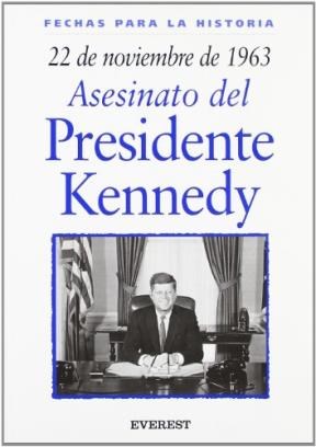 Papel ASESINATO DEL PRESIDENTE KENNEDY 22 DE NOVIEMBRE DE 1963 FECHAS PARA LA HISTORIA