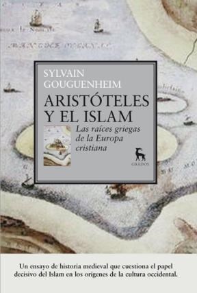 Papel ARISTOTELES Y EL ISLAM LAS RAICES GRIEGAS DE LA EUROPA CRISTIANA