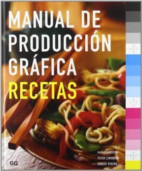 Manual De Produccion Grafica - Recetas por Johansson, - 9788425217395 ¦  Tras Los Pasos