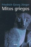 Papel MITOS GRIEGOS (RUSTICA) (JUNGER FRIEDRICH)