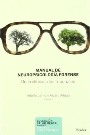 Papel MANUAL DE NEUROPSICOLOGIA FORENSE DE LA CLINICA A LOS TRIBUNALES (COLECCION SALUD MENTAL)