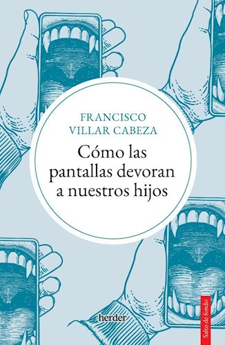 Papel COMO LAS PANTALLAS DEVORAN A NUESTROS HIJOS