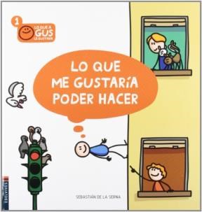 Papel LO QUE ME GUSTARIA PODER HACER (LO QUE A GUS LE GUSTARIA 1) (CARTONE)