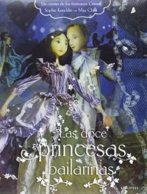 Papel DOCE PRINCESAS BAILARINAS (UN CUENTO DE LOS HERMANOS GRIMM) (CARTONE)
