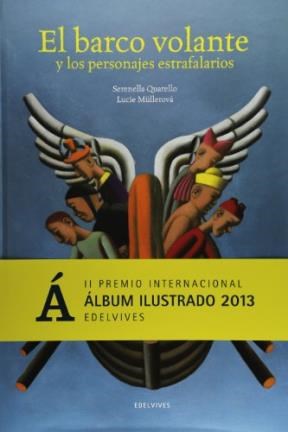Papel BARCO VOLANTE Y LOS PERSONAJES ESTRAFALARIOS (PREMIO INTERNACIONAL ALBUM ILUSTRADO 2013) (CARTONE)