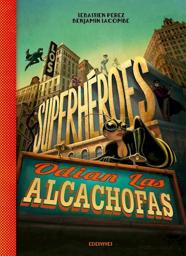 Papel SUPERHEROES ODIAN LAS ALCACHOFAS (CON PAGINAS EN 3D) (C  ARTONE)