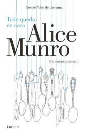 Todo Queda En Casa (I) por Munro Alice - 9788426444356 - Cúspide Libros