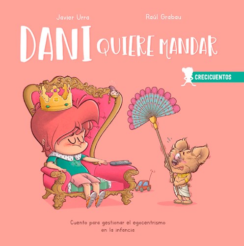 Papel DANI QUIERE MANDAR (COLECCION CRECICUENTOS 1) (ILUSTRADO) (CARTONE)