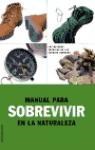 Papel VIVIR Y SOBREVIVIR EN LA NATURALEZA (COLECCION GUIA PRACTICA)