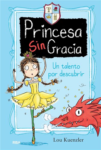  Princesa Sin Gracia #2  Un Talento Por Descubrir
