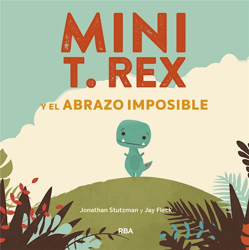  Mini T  Rex Y El Abrazo Imposible