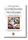 Papel DICCIONARIO DE GASTRONOMIA Y HOSTELERIA (INGLES ESPAÑOL / ESPAÑOL INGLES)/ ESPA#OL INGLES)