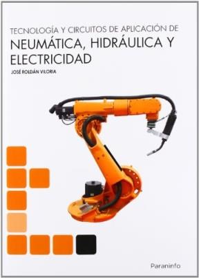 Papel TECNOLOGIA Y CIRCUITOS DE APLICACION DE NEUMATICA HIDRAULICA Y ELECTRICIDAD