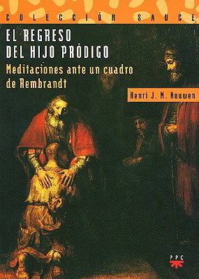cooperar extraterrestre cristiandad EL REGRESO DEL HIJO PRODIGO por NOUWEN HENRI J. M. - 9788428815321 -  Librería Norte