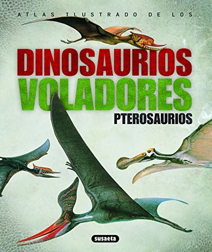 Papel Atlas Ilustrado De Los Dinosaurios Voladores - Pterosaurios