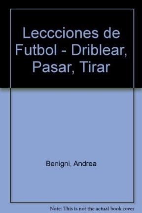  Lecciones De Futbol - Driblar  Pasar  Tirar-