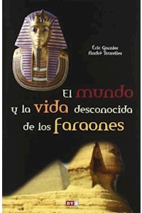 Papel El Mundo Y La Vida Desconocida De Los Faraones