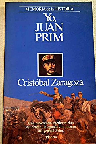 Papel YO JUAN PRIM (MEMORIA DE LA HISTORIA)