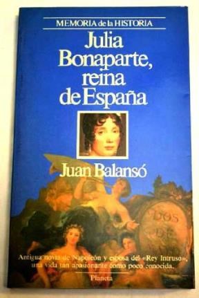 Papel JULIA BONAPARTE REINA DE ESPAÑA (MEMORIA DE LA HISTORIA)