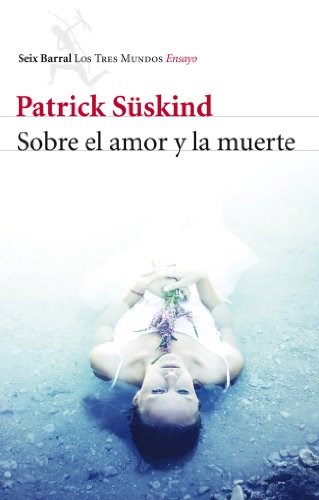 Papel SOBRE EL AMOR Y LA MUERTE (LOS TRES MUNDOS ENSAYO)
