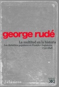 Papel MULTITUD EN LA HISTORIA LOS DISTURBIOS POPULARES EN FRANCIA E INGLATERRA 1730-1848
