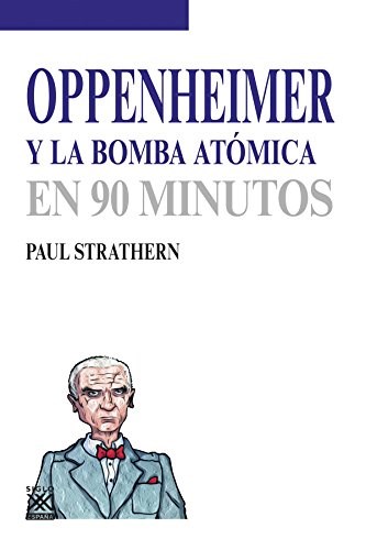 Papel OPPENHEIMER Y LA BOMBA ATOMICA EN 90 MINUTOS (EN 90 MINUTOS)
