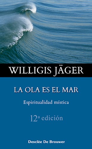 Libro La Ola Es El Mar. Espiritualidad Mistica