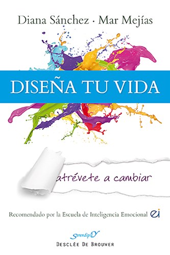 Papel DISEÑA TU VIDA ATREVETE A CAMBIAR (COLECCION SERENDIPITY)