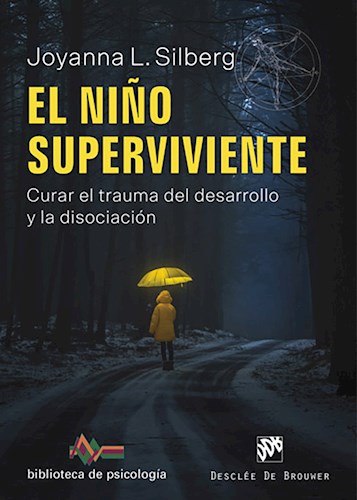 Papel NIÑO SUPERVIVIENTE CURAR EL TRAUMA DEL DESARROLLO Y LA DISOCIACION (BIBLIOTECA DE PSICOLOGIA 240)