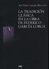 Papel La Tradición Clásica En La Obra De Federico García Lorca
