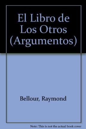 Papel LIBRO DE LOS OTROS (COLECCION ARGUMENTOS 25)