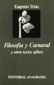Papel FILOSOFIA Y CARNAVAL Y OTROS TEXTOS AFINES (COLECCION ARGUMENTOS 72)